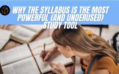 Why the Syllabus Is the Most Powerful (and Underused) Study Tool